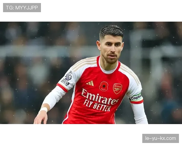 若日尼奥在阿森纳持续闪耀，中场核心价值显著提升