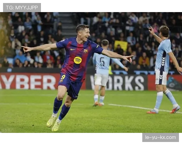 莱万多夫斯基续约谈判进展顺利，留队意愿强烈表现抢眼